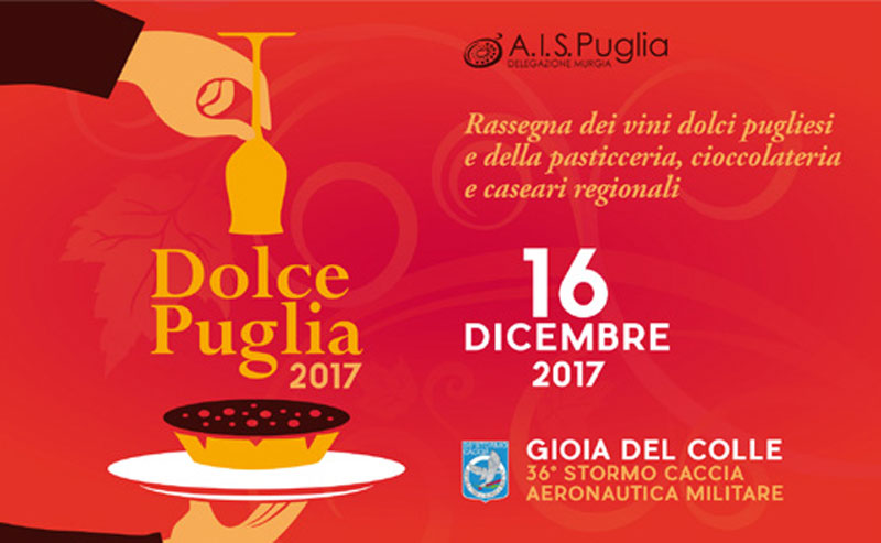 DOLCE PUGLIA 2017
: Rassegna sui vini dolci e la pasticceria pugliese.